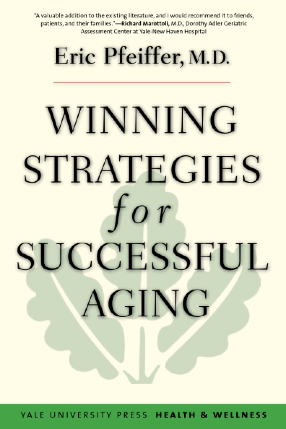 Winning Strategies for Successful Aging (Yale University Press Health & Wellness)