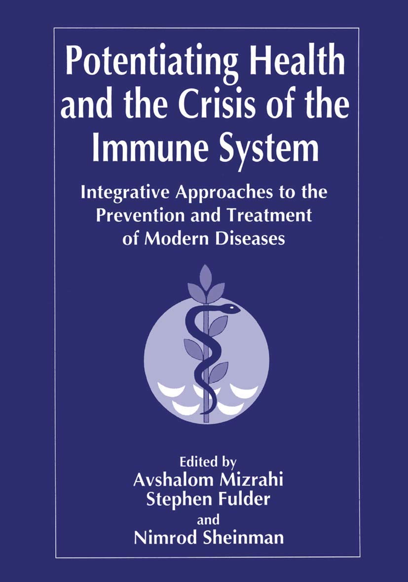Potentiating Health and the Crisis of the Immune System: Integrative Approaches to the Prevention and Treatment of Modern Diseases (Language of Science)