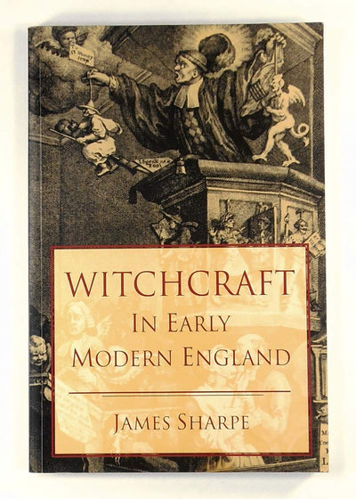 Witchcraft in Early Modern England by James Sharpe