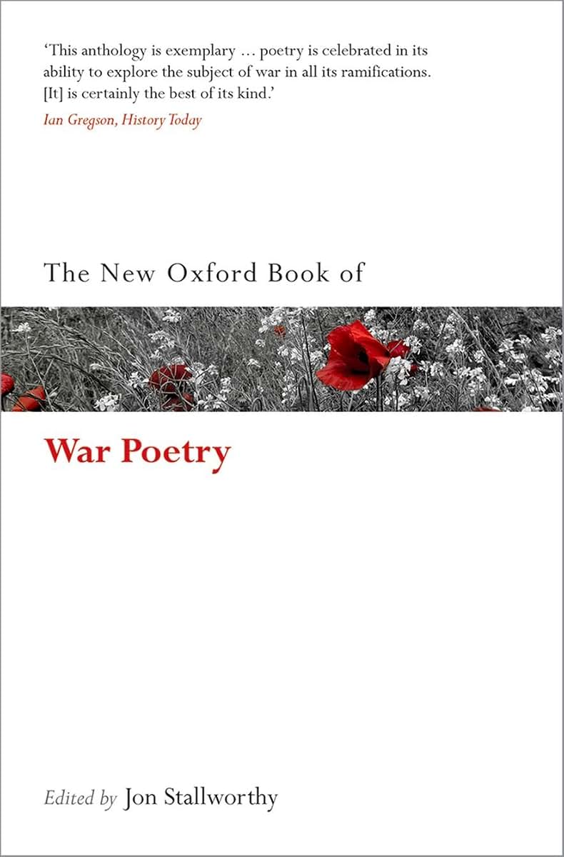 The New Oxford Book of War Poetry (Oxford Books of Prose & Verse)