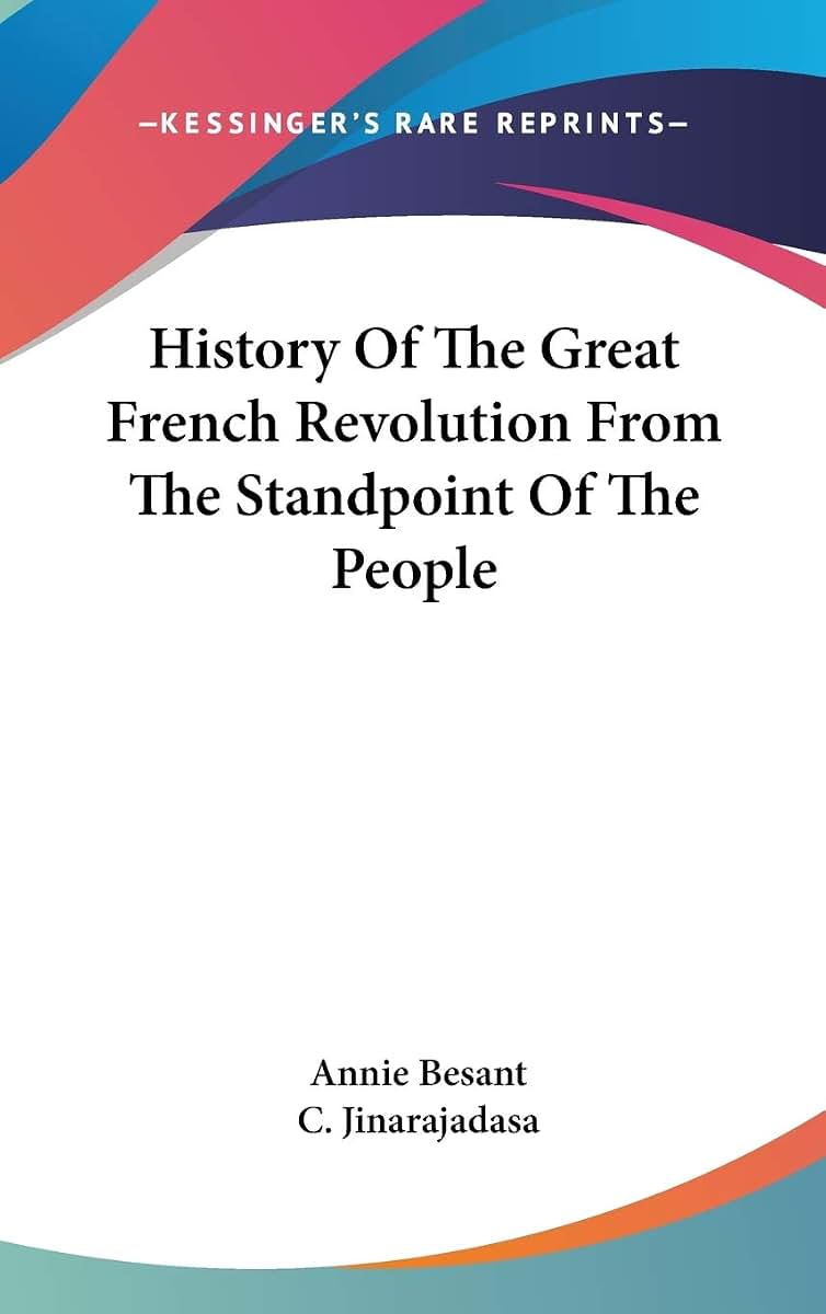 History Of The Great French Revolution From The Standpoint Of The People