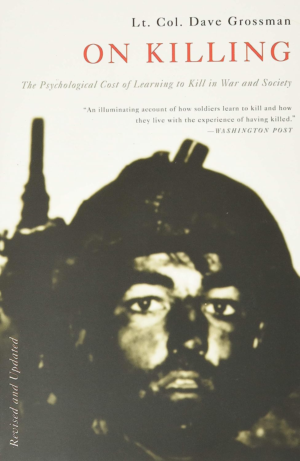 On Killing: The Psychological Cost of Learning to Kill in War