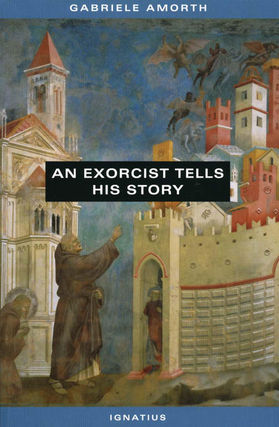 An Exorcist Tells His Story by Fr. Gabriele Amorth