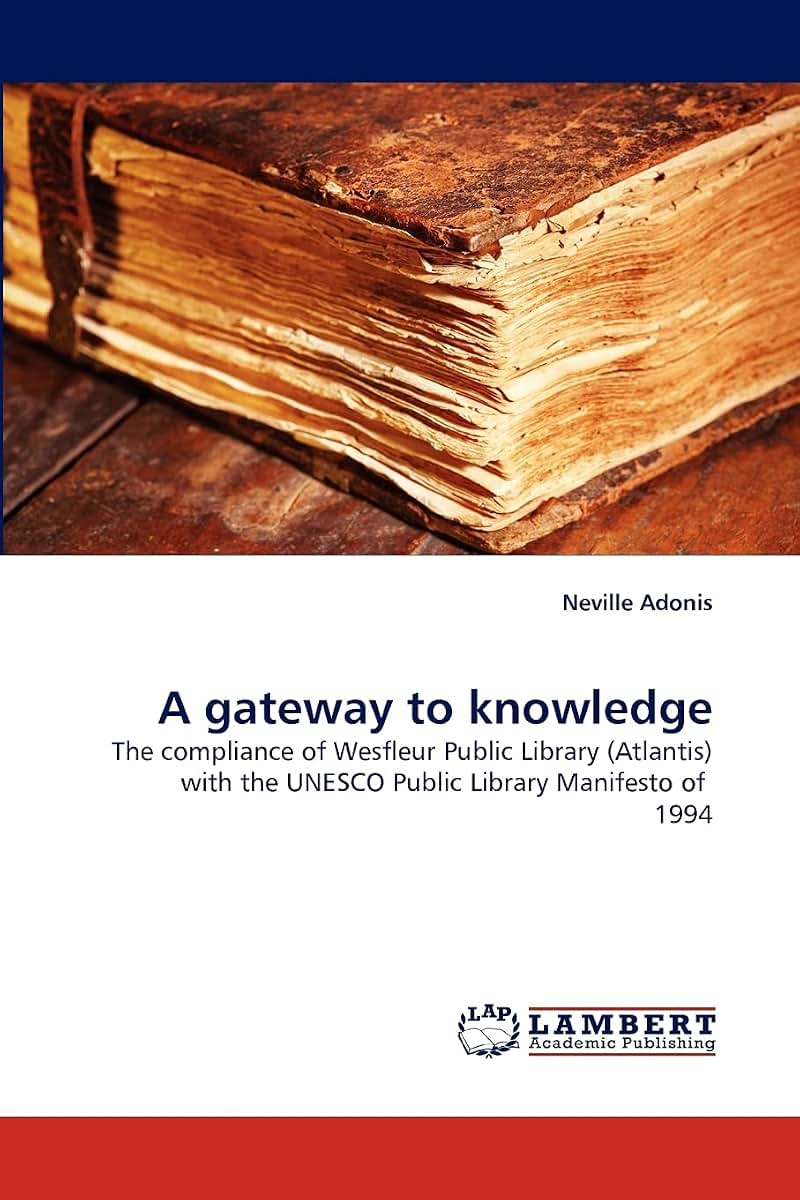 A gateway to knowledge: The compliance of Wesfleur Public Library (Atlantis) with the UNESCO Public Library Manifesto of 1994