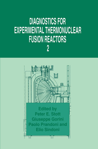 Diagnostics for Experimental Thermonuclear Fusion Reactors 2 (Contributions to Global Historical)