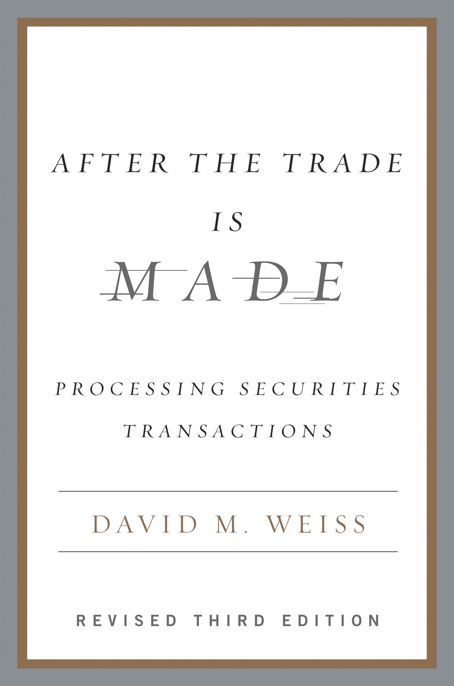 After the Trade Is Made: Processing Securities Transactions
