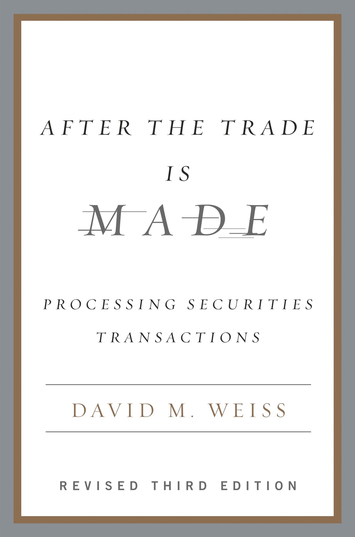 After the Trade Is Made: Processing Securities Transactions