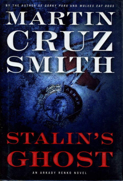 Stalin's Ghost: An Arkady Renko Novel by Smith, Martin Cruz