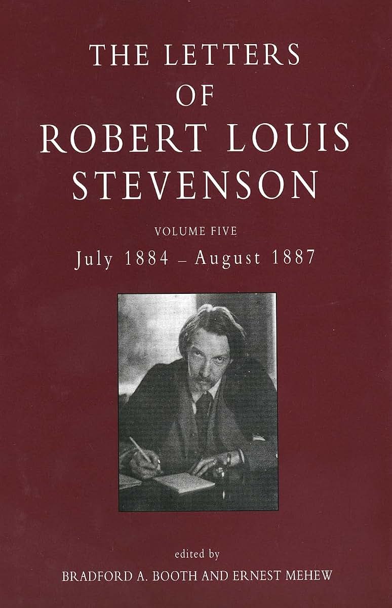 The Letters of Robert Louis Stevenson: Volume Five, July 1884 - August 1887