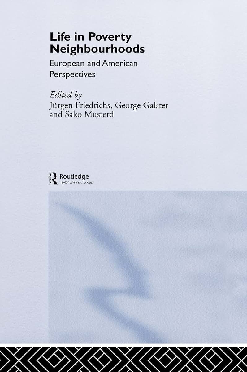 Life in Poverty Neighbourhoods: European and American Perspectives