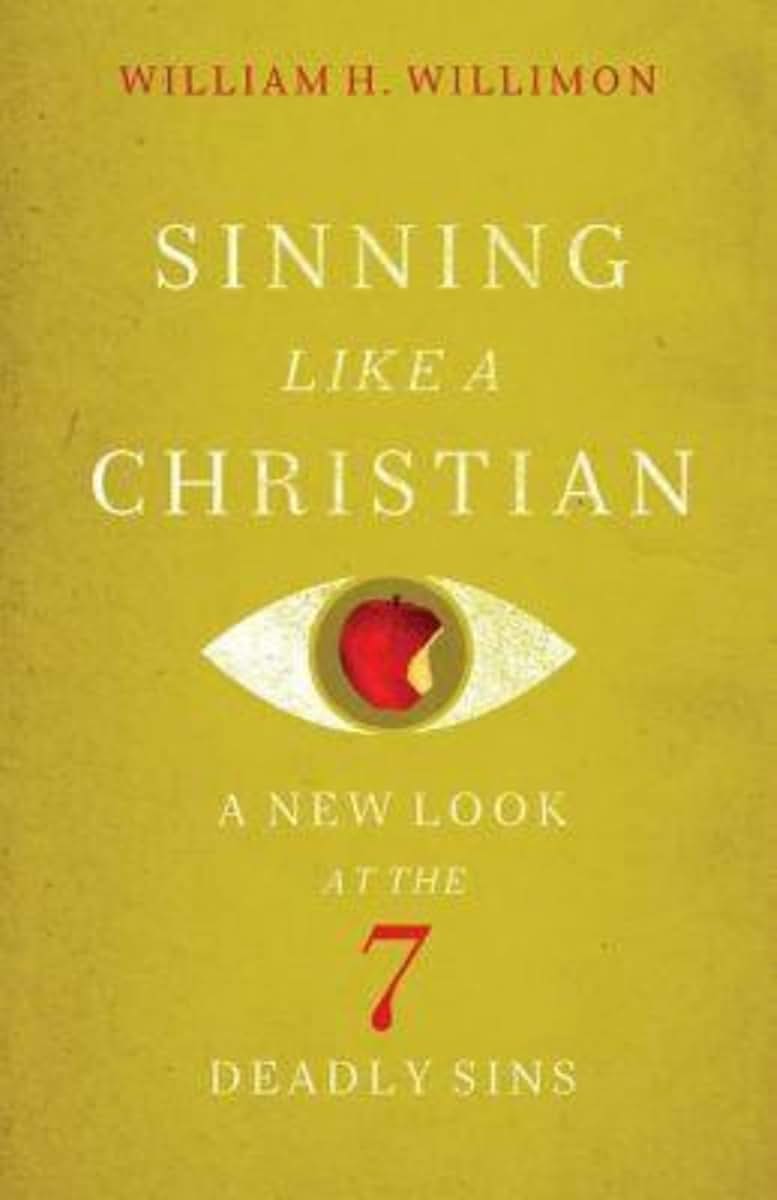 Sinning Like a Christian: A New Look at the 7 Deadly Sins