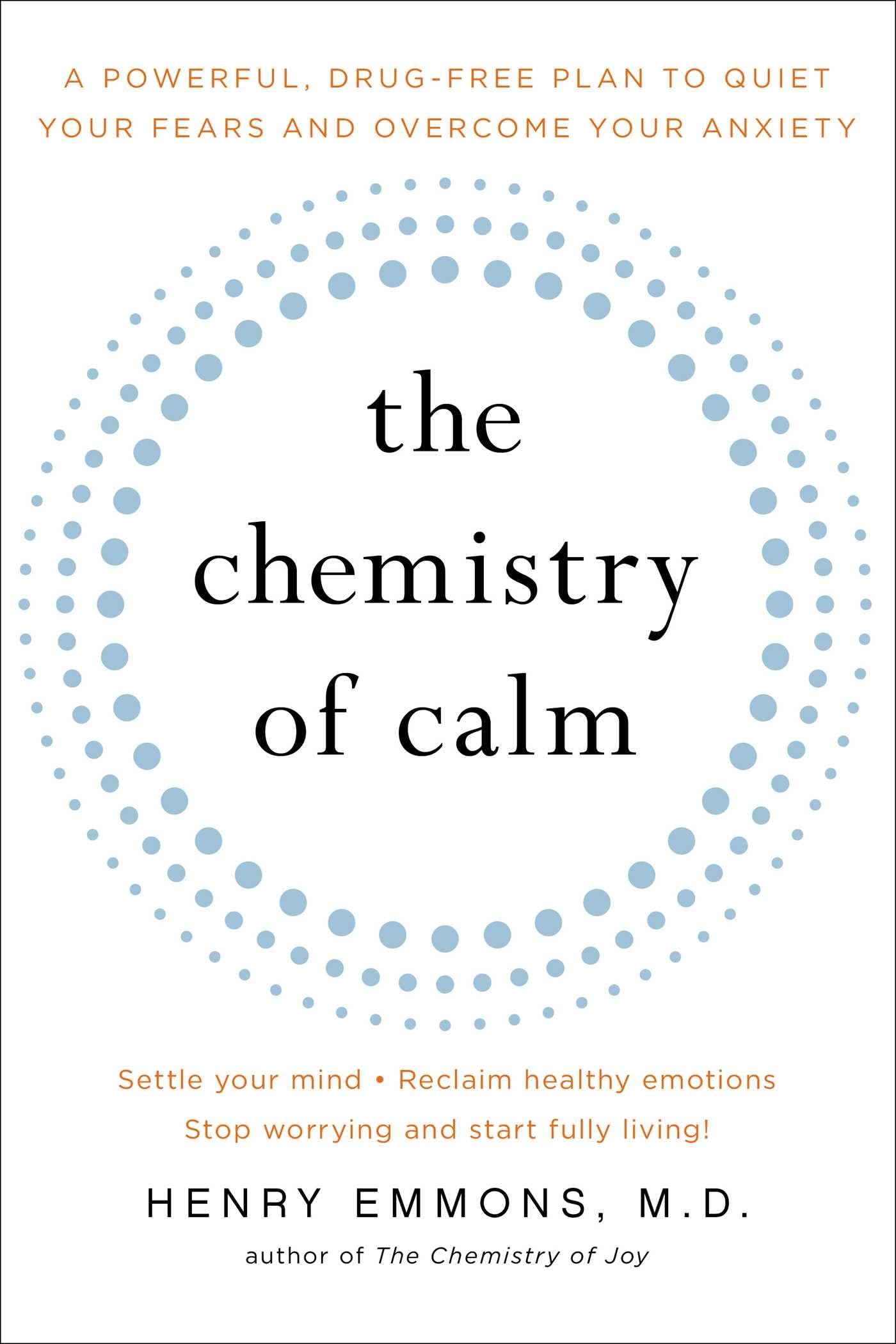 The Chemistry of Calm: A Powerful, Drug-Free Plan to Quiet Y