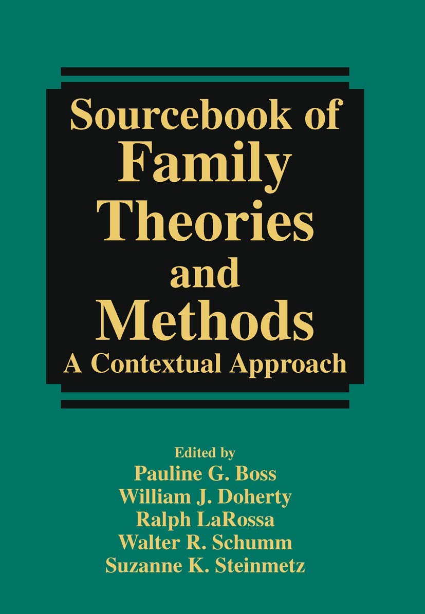 Sourcebook of Family Theories and Methods: A Contextual Appr
