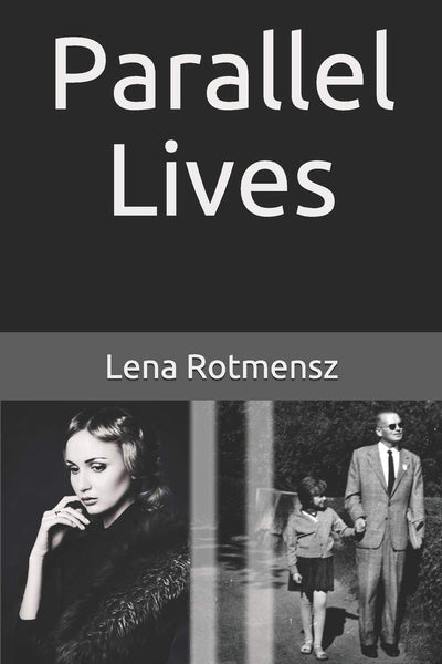 Parallel Lives: The Remarkable Story of a Young Jewish Family Separated by World War II
