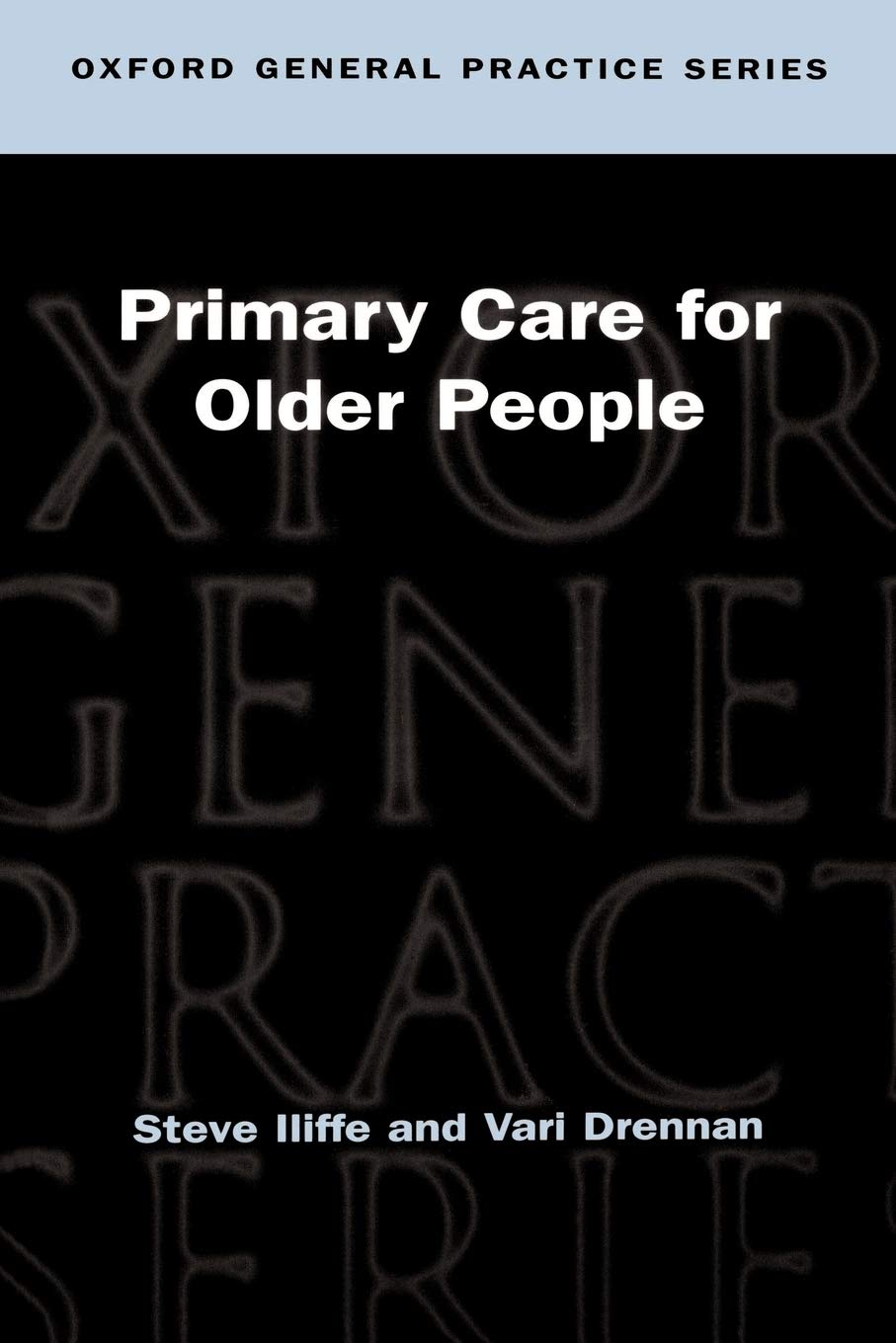Primary Care for Older People (Oxford General Practice Series)