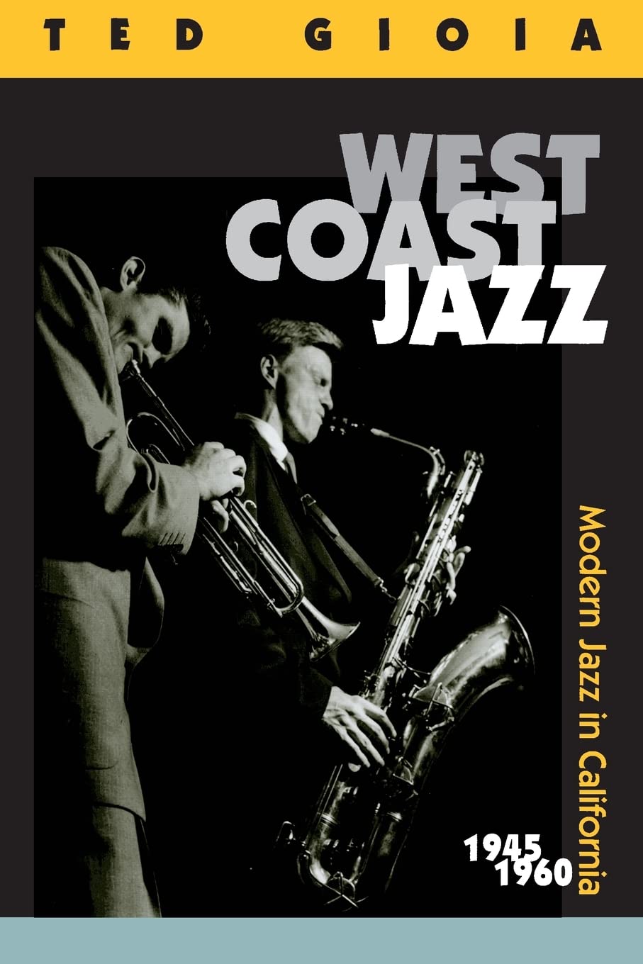 West Coast Jazz: Modern Jazz in California, 1945-1960