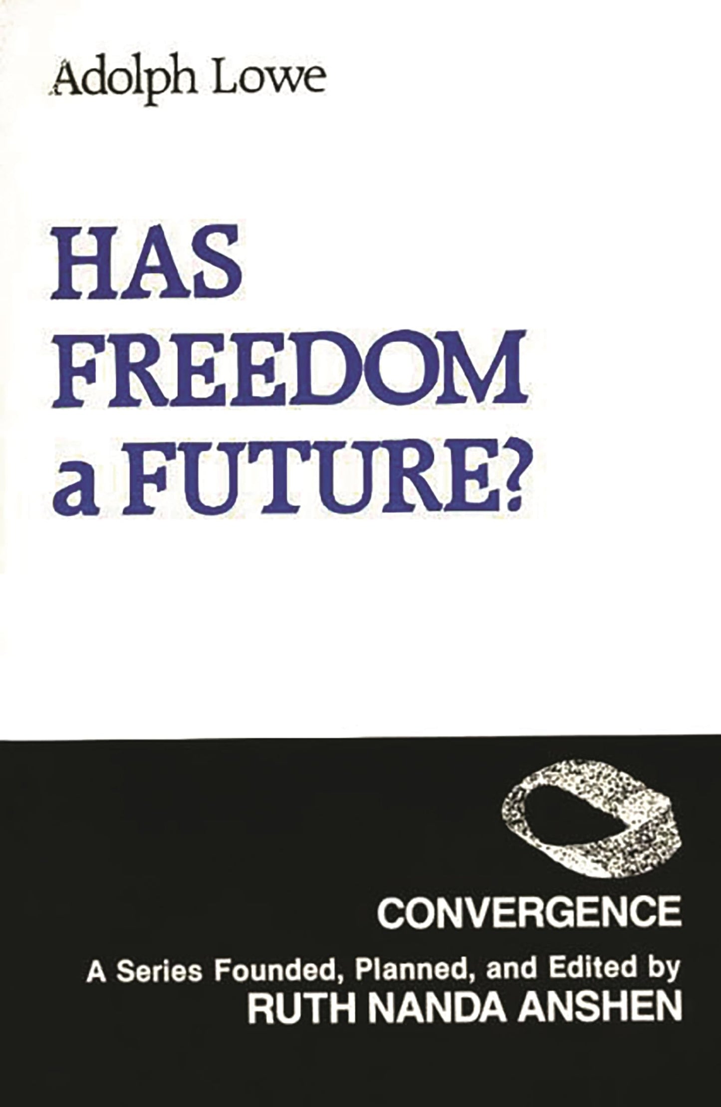 Has Freedom A Future? (Convergence Series)