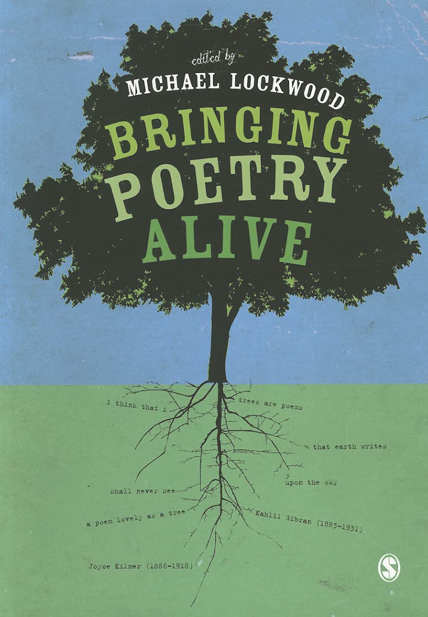 Bringing Poetry Alive: A Guide to Classroom Practice