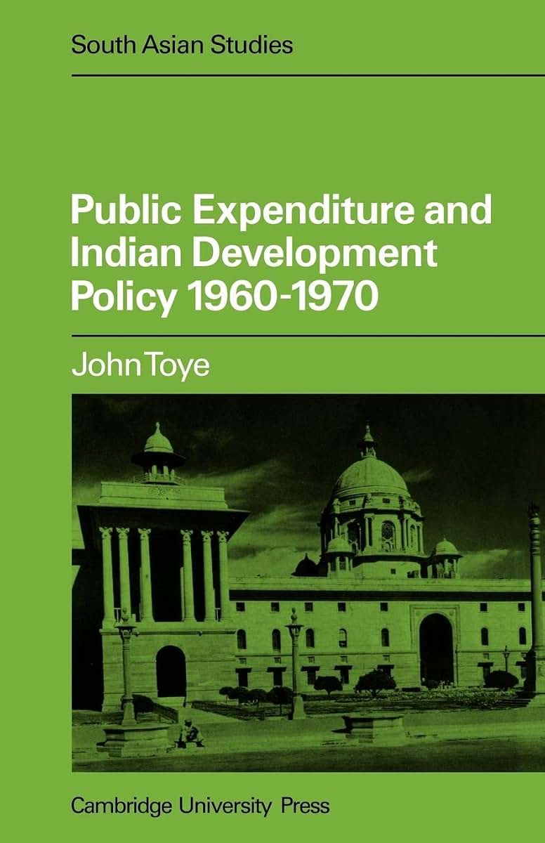 Public Expenditure and Indian Development Policy 1960-70 (Cambridge South Asian Studies, Series Number 25)