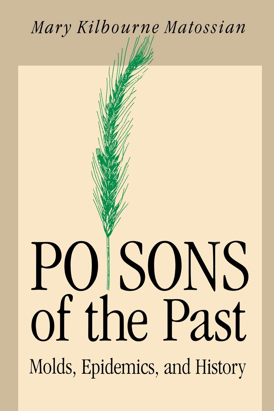 Poisons of the Past: Molds, Epidemics, and History