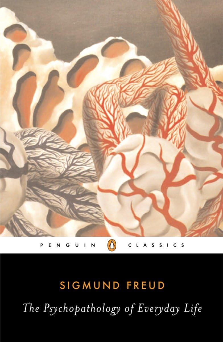 The Psychopathology of Everyday Life (Penguin Classics)