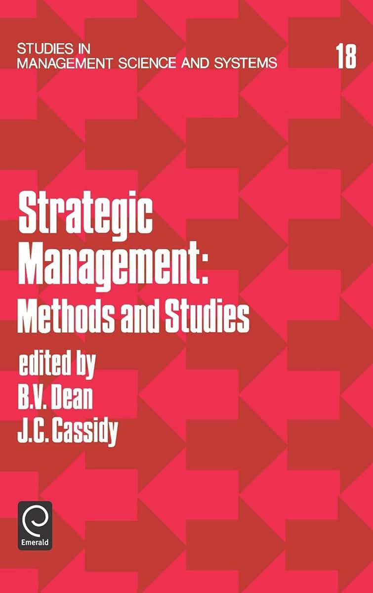 Strategic Management: Methods and Studies (Studies in Management Science and Systems, 18)