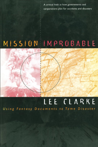 Mission Improbable: Using Fantasy Documents to Tame Disaster