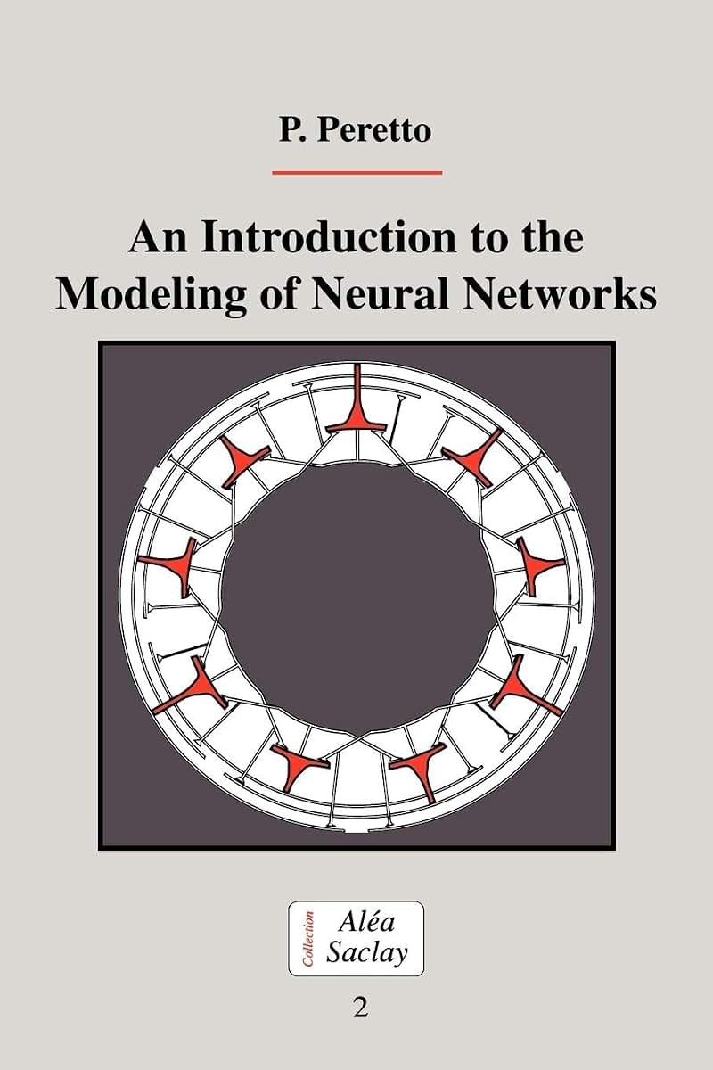 An Introduction to the Modeling of Neural Networks (Collection Alea-Saclay: Monographs and Texts in Statistical Physics)