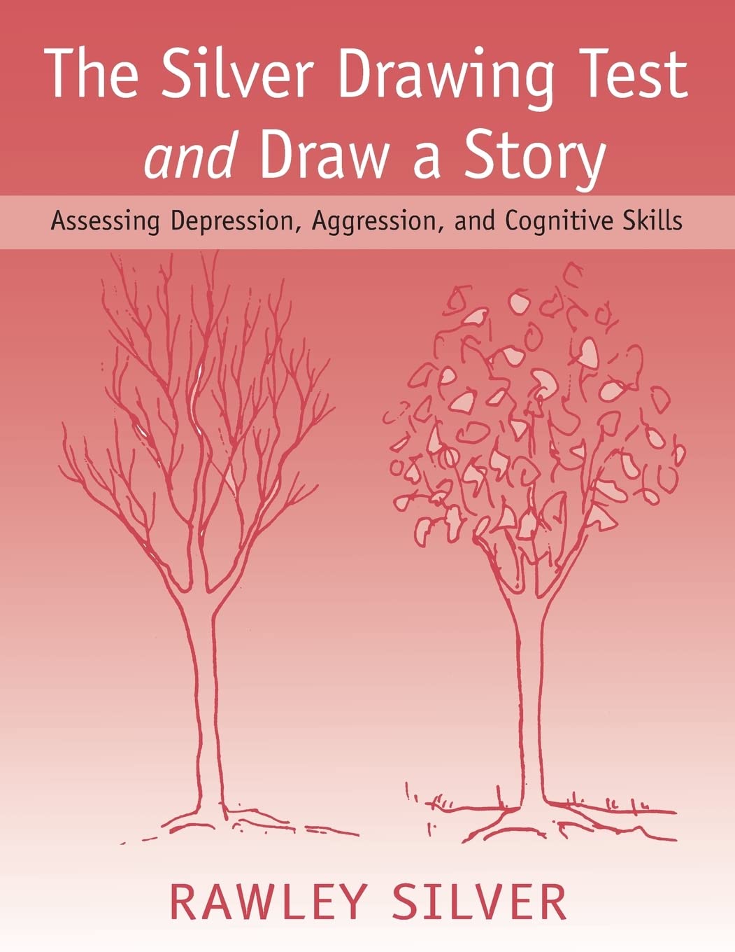 The Silver Drawing Test and Draw a Story: Assessing Depression, Aggression, and Cognitive Skills
