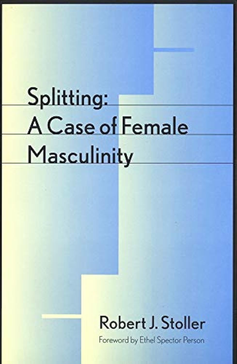 Splitting: A Case of Female Masculinity