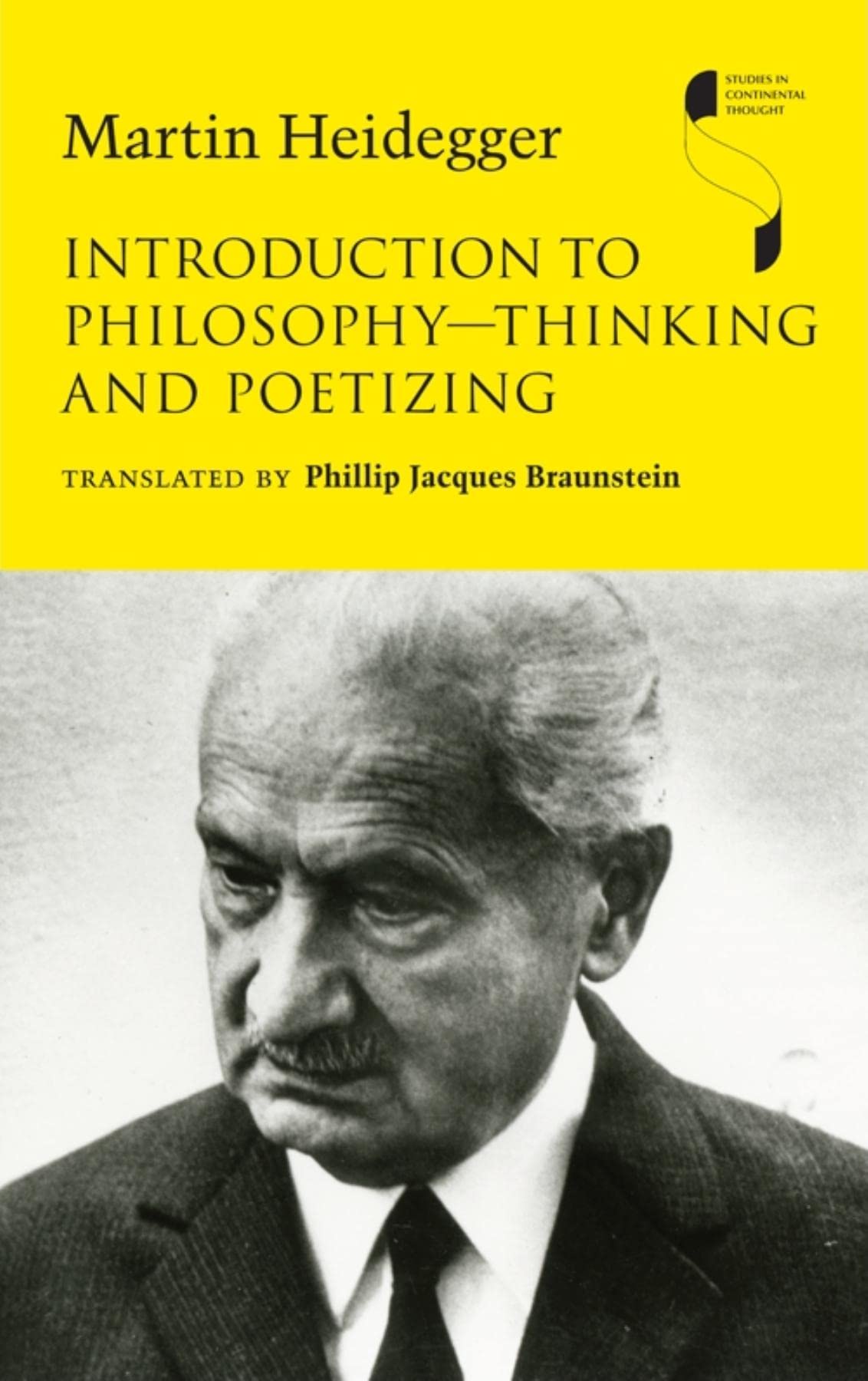 Introduction to Philosophy-Thinking and Poetizing (Studies in Continental Thought)