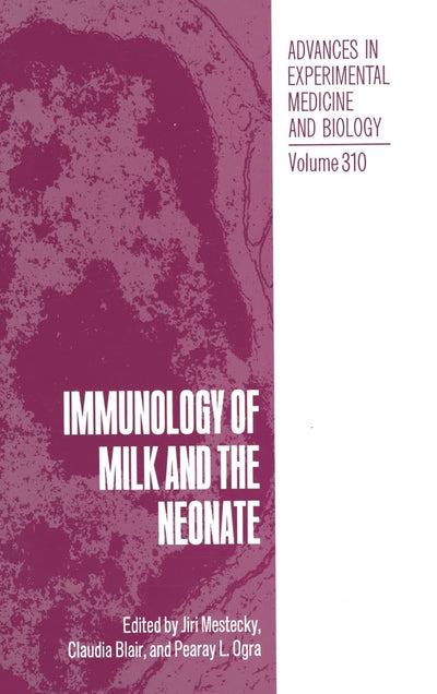 Immunology of Milk and the Neonate (Advances in Experimental Medicine & Biology)