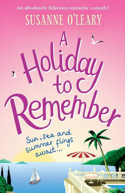 A Holiday to Remember: An absolutely hilarious romantic comedy (Maddy and Leanne Series)