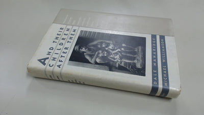 AND THEIR CHILDREN AFTER THEM by Maharidge, Dale