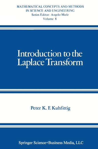 Introduction to the Laplace Transform (Mathematical Concepts and Methods in Science and Engineering, 8)