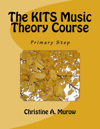 The KITS Music Theory Course: Primary Step