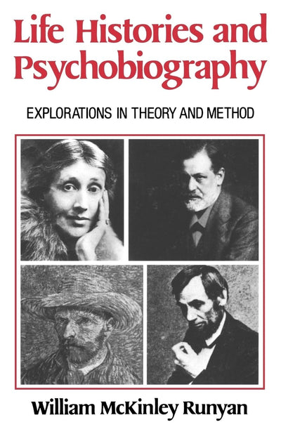 Life Histories and Psychobiography: Explorations in Theory