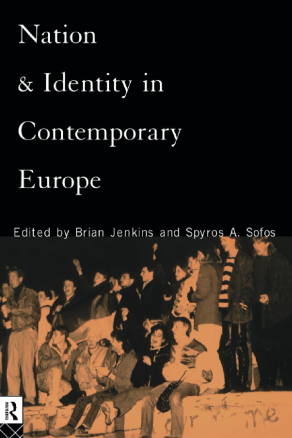 Nation and Identity in Contemporary Europe