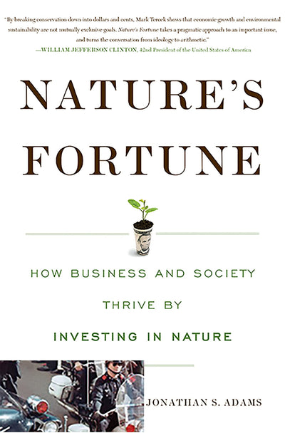 Nature's Fortune: How Business and Society Thrive by Investing in Nature