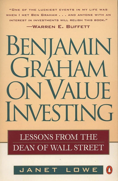 Benjamin Graham on Value Investing: Lessons from the Dean