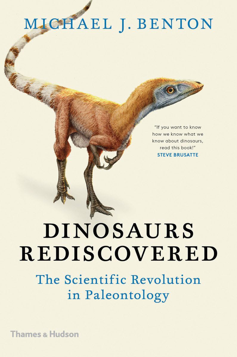 Dinosaurs Rediscovered: The Scientific Revolution in Paleont