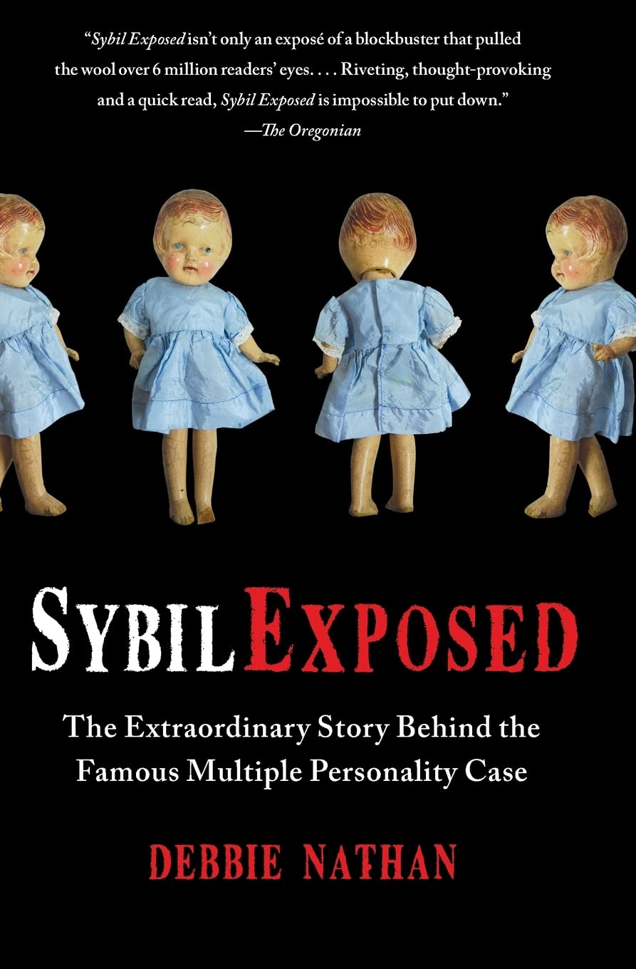 Sybil Exposed: The Extraordinary Story Behind the Famous Mul