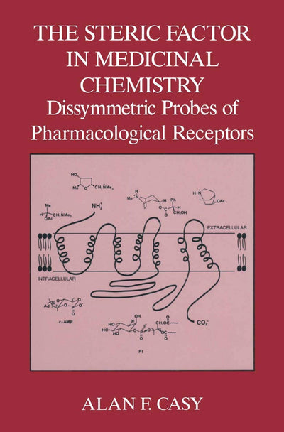 The Steric Factor in Medicinal Chemistry: Dissymmetric Probes of Pharmacological Receptors (Language of Science)
