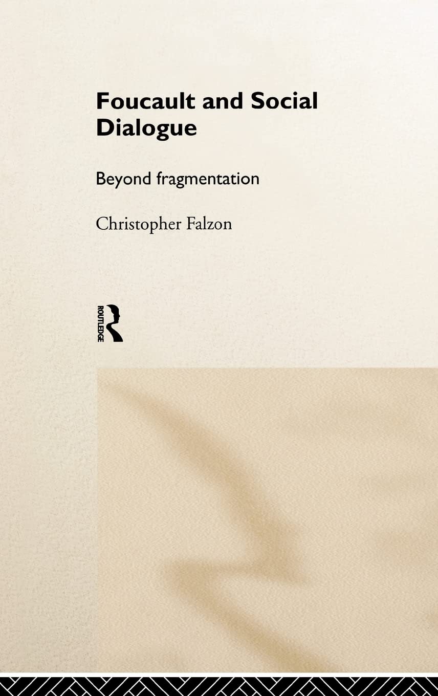 Foucault and Social Dialogue: Beyond Fragmentation