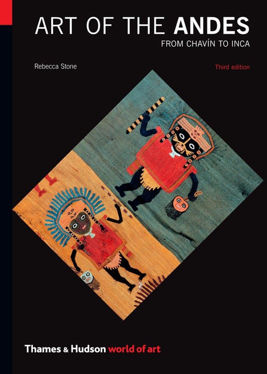 Art of the Andes: From Chavín to Inca (World of Art)