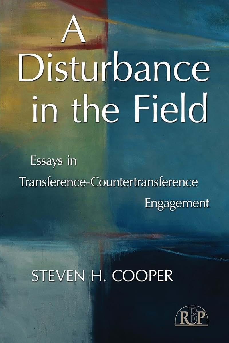 A Disturbance in the Field: Essays in Transference-Countertransference Engagement (Relational Perspectives Book Series)