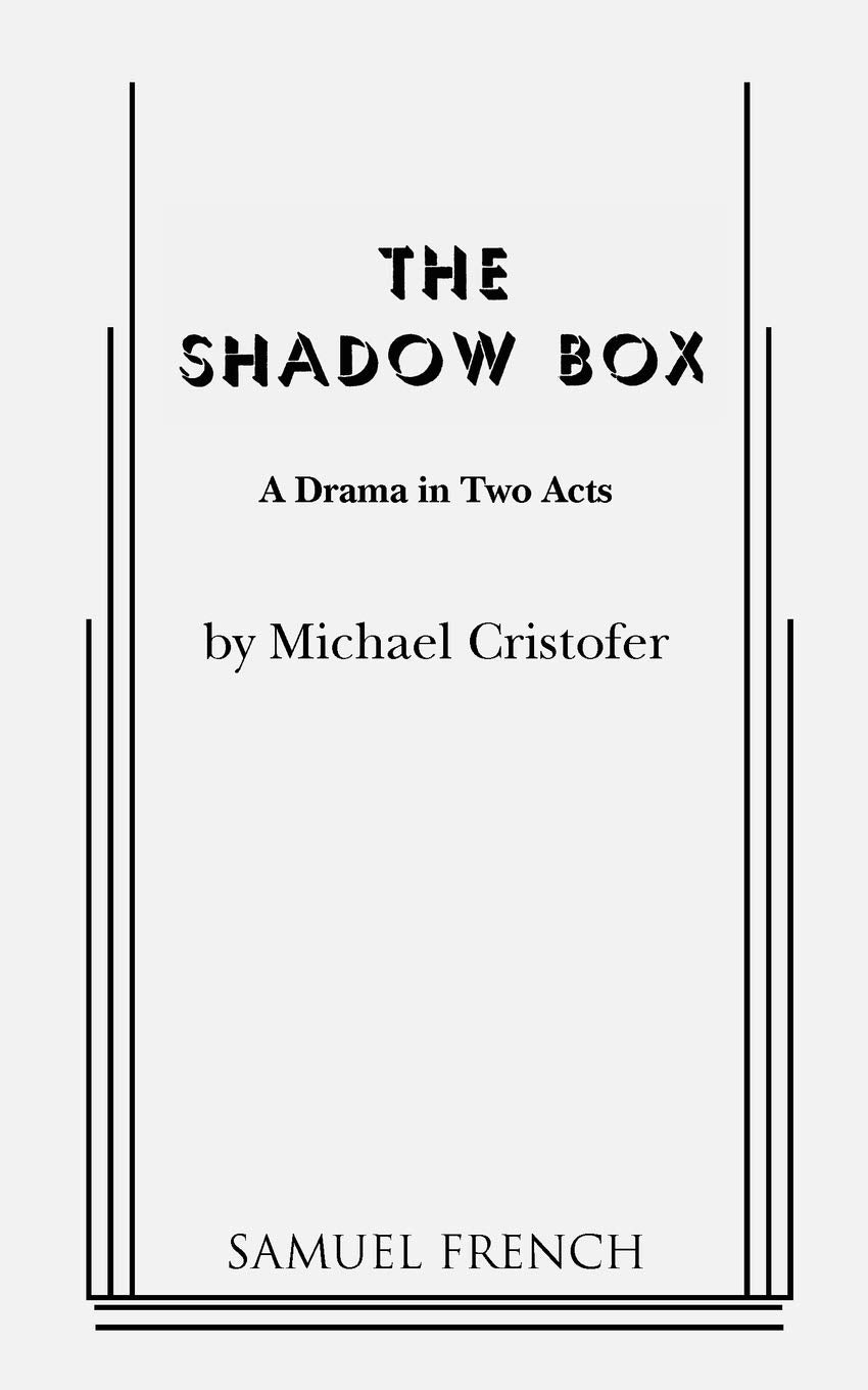The Shadow Box: A Drama in Two Acts