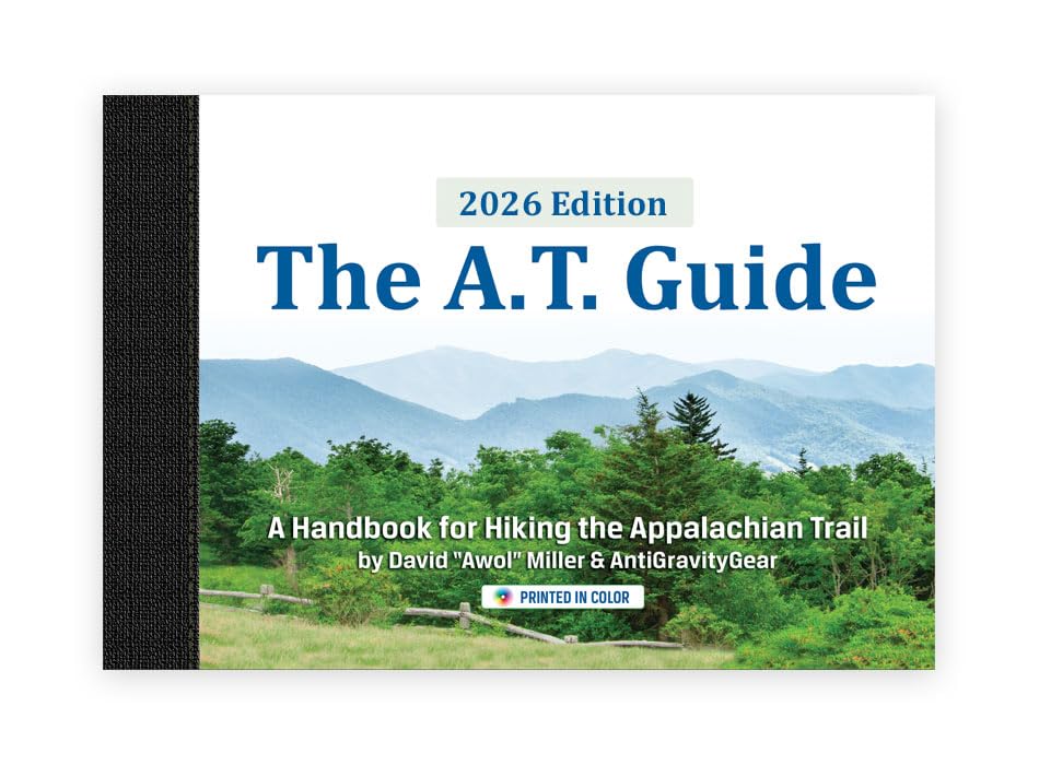 2026 The A.T. Guide - Appalachian Trail Guidebook Mile-by-Mile Handbook with Maps, Elevation Profiles, Town Services & Resupply Planning for Thru-Hikers and Section Hikers