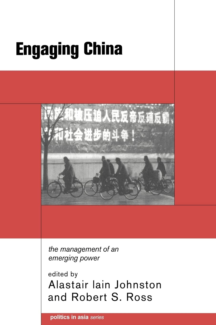 Engaging China: The Management of an Emerging Power (Politics in Asia)