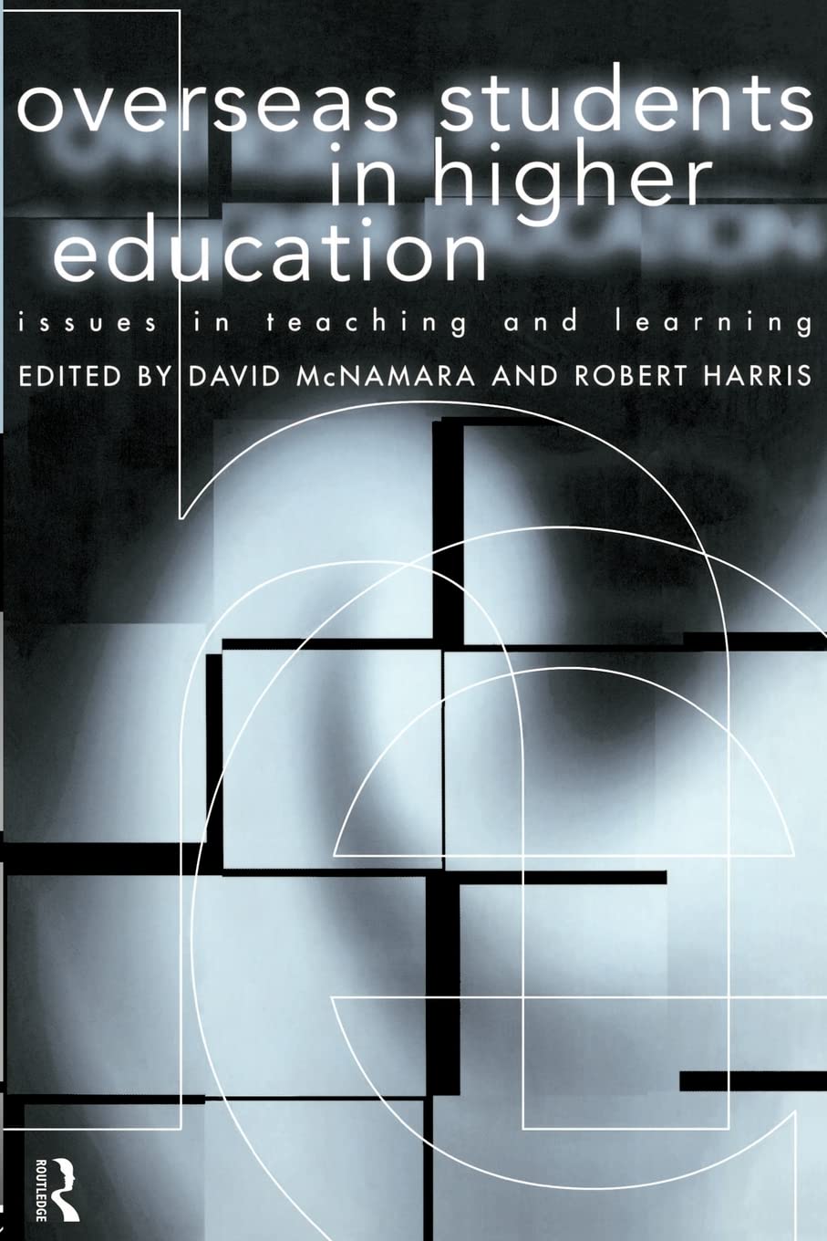 Overseas Students in Higher Education: Issues in Teaching and Learning